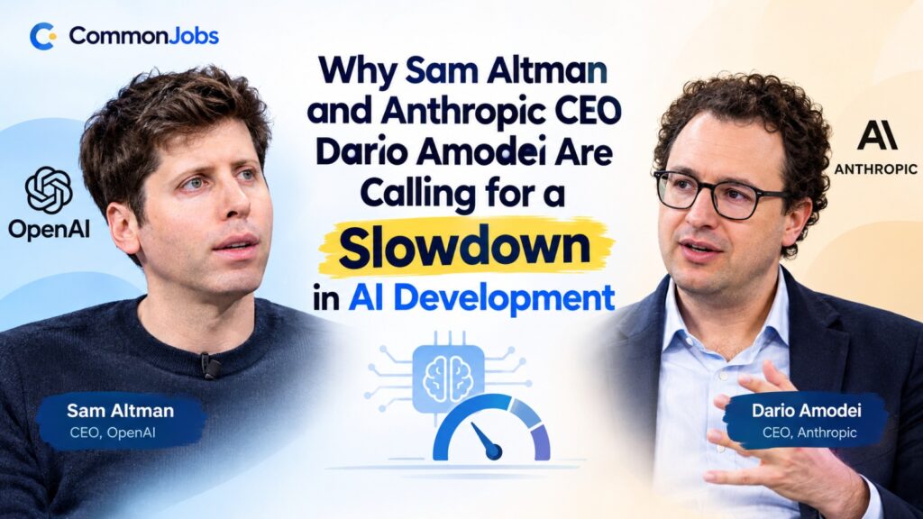 Why Sam Altman and Anthropic CEO Dario Amodei Are Calling for a Slowdown in AI Development
